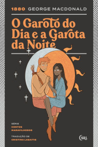 George MacDonald — O garoto do dia e a garota da noite