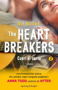 Ali Novak [Novak, Ali] — The Heartbreakers 2 cuori di carta (Italian Edition)