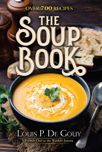 Louis P. De Gouy — The Soup Book