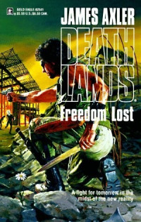 James Axler [Axler, James] — Deathlands 041 - Freedom Lost
