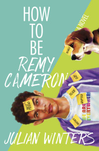 Julian Winters — How to Be Remy Cameron