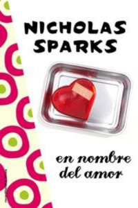 Nicholas Sparks [Sparks, Nicholas] — En nombre del amor