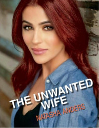 Natasha Anders — The Unwanted Wife