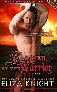 Eliza Knight [Knight, Eliza] — Claimed by the Warrior