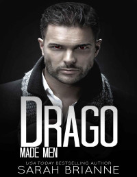 Brianne, Sarah — Drago: Made Men, #6