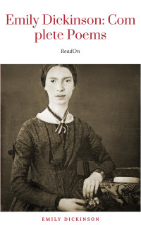 Emily Dickinson — Complete Poems by Emily Dickinson