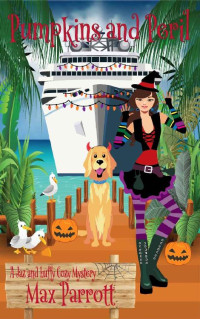 Max Parrott  — Pumpkins and Peril (Jaz and Luffy Cozy Mystery 5)