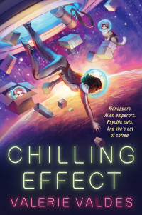 Valerie Valdes  — Chilling Effect 1 - Chilling Effect