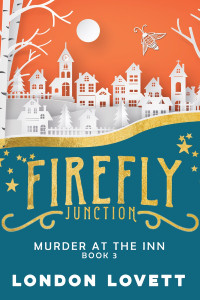 London Lovett — Murder at the Inn (Firefly Junction 3)