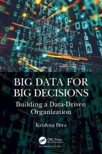 Krishna Pera — Big Data for Big Decisions: Building a Data-Driven Organization