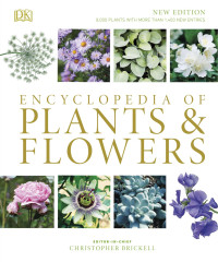 Christopher Brickell — Encyclopedia of Plants and Flowers