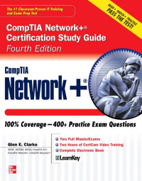 Glen E. Clarke — Comptia Network Certification Study Guide Fourth Edition