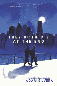 Adam Silvera — They Both Die at the End