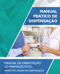 Conselho Regional de Farmácia do Estado de São Paulo — Manual de orientação ao Farmacêutico: aspectos legais da dispensação