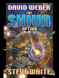 David Weber & Steve White — The Shiva Option