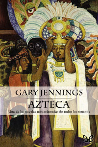 Azteca | Jennings Gary | download on Z-Library