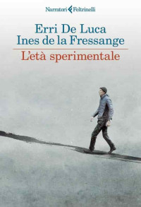 Erri De Luca & Ines de la Fressange — L'età sperimentale