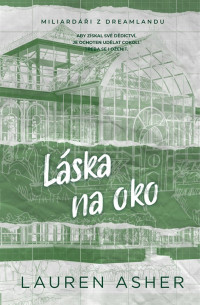Lauren Asher — Láska na oko