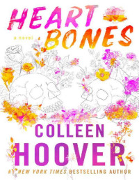 Colleen Hoover — Heart Bones