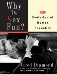 Jared Diamond — Why Is Sex Fun?