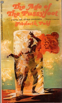  — The Age of the Pussyfoot