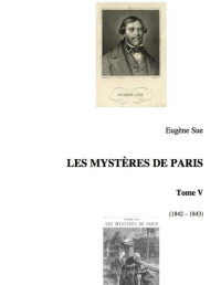 Eugène Sue [Sue, Eugène] — Les mystères de Paris V