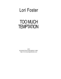 Foster, Lori — [Brava Brothers 01] • Too Much Temptation