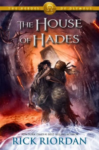 Rick Riordan — The House of Hades (Heroes of Olympus Book 4)