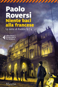 Paolo Roversi — Niente baci alla francese (Enrico Radeschi 4)