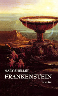 Mary Shelley — Frankenstein