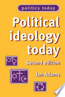 Adams, Ian — Political ideology today: Second edition (Politics Today)