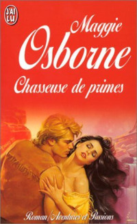 Maggie Osborne [Osborne, Maggie] — Chasseuse de primes