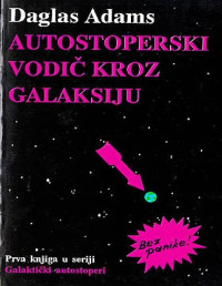 Douglas Adams [Adams, Daglas] — Autostoperski vodič kroz galaksiju
