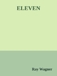 Ray Wagner — ELEVEN