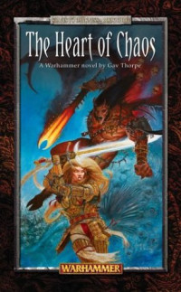 Gav Thorpe [Thorpe, Gav] — The Heart of Chaos