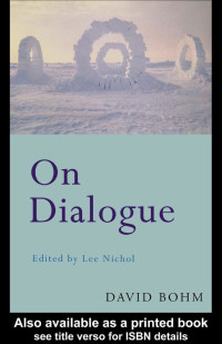 David Bohm — On Dialogue
