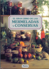 Juan Capdevila — El gran libro de las mermeladas y las conservas