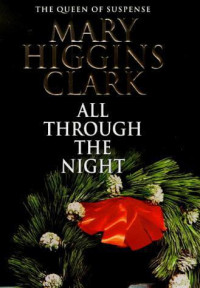 Mary Higgins Clark — All Through The Night