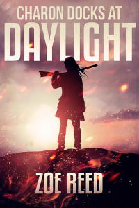 Zoe Reed — Charon Docks At Daylight