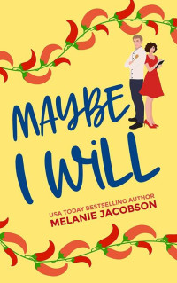 Melanie Jacobson — Maybe I Will