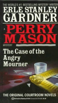 Erle Stanley Gardner — The Case of the Angry Mourner - Perry Mason #38