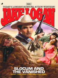 Jake Logan — Slocum 321 Slocum and the Vanished