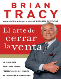Brian Tracy — El arte de cerrar la venta