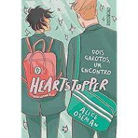 Alice Oseman — Heartstopper: Dois garotos, um encontro (vol. 1)