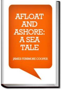 James Fenimore Cooper — Afloat and Ashore: A Sea Tale
