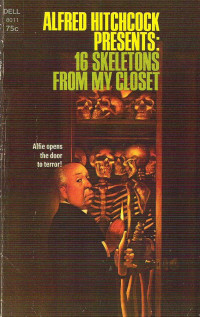 Robert Block et al. — Alfred Hitchcock Presents- 16 Skeletons From My Closet