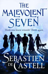 Sebastien de Castell — The Malevolent Seven