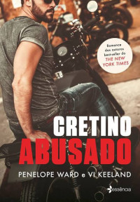 Penelope Ward & Vi Keeland — Cretino Abusado