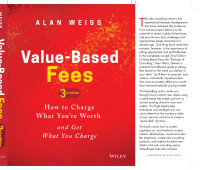 Weiss, Alan — Value-Based Fees: How to Charge What You're Worth and Get What You Charge
