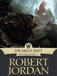 Robert Jordan — The Great Hunt (The Wheel of Time, Book 2)